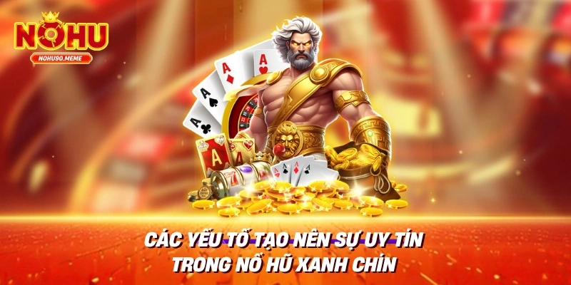 Cách chơi nổ hũ xanh chín hiệu quả